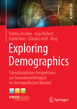 Exploring Demographics von Hees,  Frank, Jeschke,  Sabina, Jooß,  Claudia, Richert,  Anja