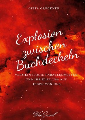 Explosion zwischen Buchdeckeln von Glöckner,  Gitta