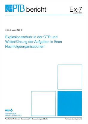 Explosionsschutz in der CTR und Weiterführung der Aufgaben in ihren Nachfolgeoranisationen von Pidoll,  Ulrich von
