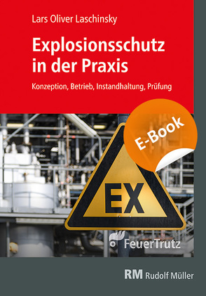 Explosionsschutz in der Praxis – E-Book (PDF) von Laschinsky,  Lars-Oliver