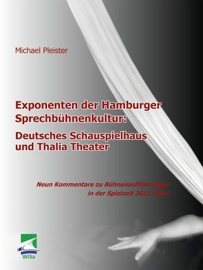 Exponenten der Hamburger Sprechbühnenkultur: Deutsches Schauspielhaus und Thalia Theater von Pleister,  Michael