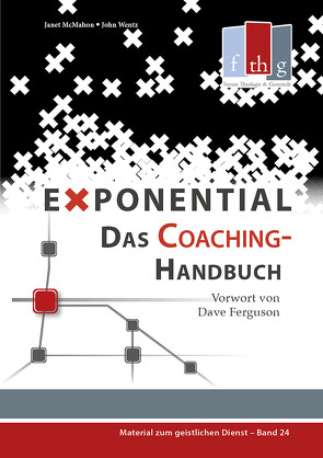 Exponential: Das Coaching-Handbuch von Ferguson,  Dave, McMahon,  Janet, Wentz,  John