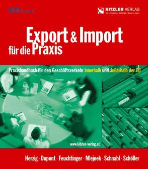 Export & Import für die Praxis von Dr. Feuchtinger,  Günther, Dr. Mlejnek,  Gerta, Herzig,  Herbert, RR Schnabl,  Rudolf, StB. Dupont,  Fernand