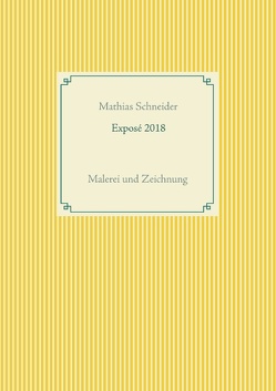 Exposé 2018 von Schneider,  Mathias