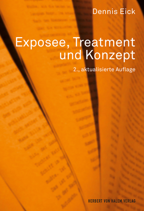 Exposee, Treatment und Konzept von Eick,  Dennis