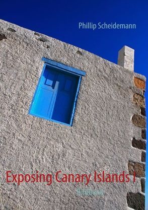 Exposing Canary Islands I von Scheidemann,  Phillip