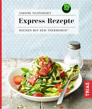 Express-Rezepte von Filipowsky,  Simone