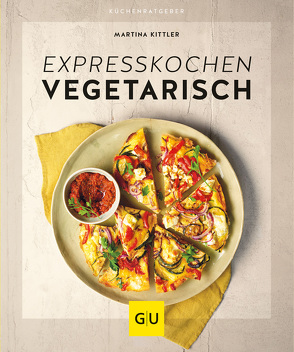 Expresskochen vegetarisch von Kittler,  Martina