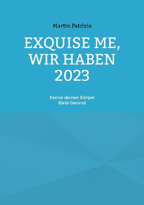 Exquise me, wir haben 2023 von Patrizia,  Martin