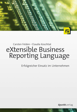 eXtensible Business Reporting Language von Felden,  Carsten, Koschtial,  Claudia