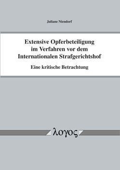 Extensive Opferbeteiligung im Verfahren vor dem Internationalen Strafgerichtshof von Niendorf,  Juliane