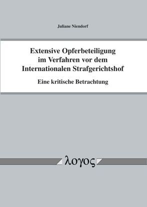 Extensive Opferbeteiligung im Verfahren vor dem Internationalen Strafgerichtshof von Niendorf,  Juliane