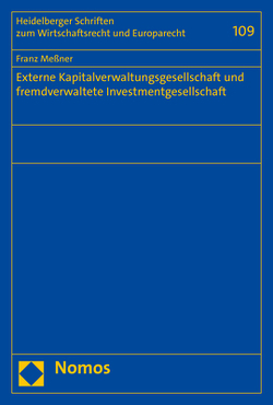 Externe Kapitalverwaltungsgesellschaft und fremdverwaltete Investmentgesellschaft von Meßner,  Franz