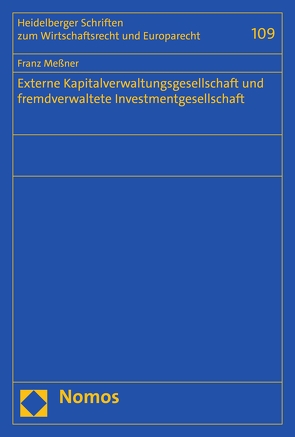 Externe Kapitalverwaltungsgesellschaft und fremdverwaltete Investmentgesellschaft von Meßner,  Franz