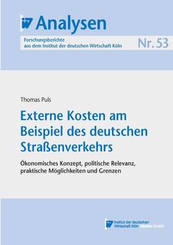 Externe Kosten am Beispiel des deutschen Straßenverkehrs von Puls,  Thomas