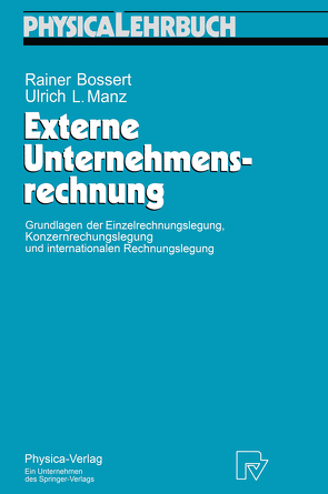 Externe Unternehmensrechnung von Bossert,  Rainer, Manz,  Ulrich