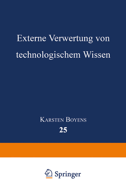 Externe Verwertung von technologischem Wissen von Boyens,  Karsten