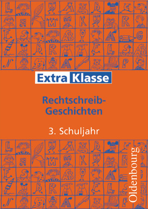 Extraklasse – Arbeitshefte für die Grundschule – 3. Schuljahr von Laufer,  Lutz