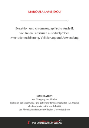 Extraktion und chromatographische Analytik von freien Fettsäuren aus Stuhlproben von Lambidou,  Maroula