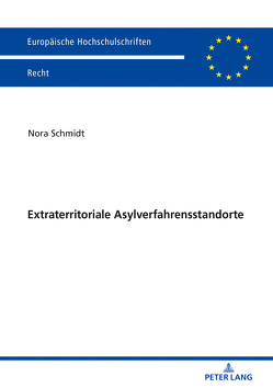 Extraterritoriale Asylverfahrensstandorte von Schmidt,  Nora