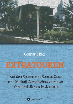 EXTRATOUREN von Thiel,  Gothar