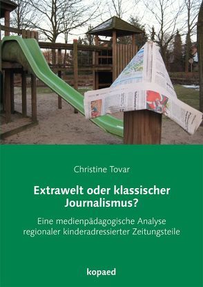 Extrawelt oder klassischer Journalismus? von Tovar,  Christine