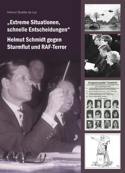 „Extreme Situationen, schnelle Entscheidungen“ von Stubbe-da Luz,  Helmut