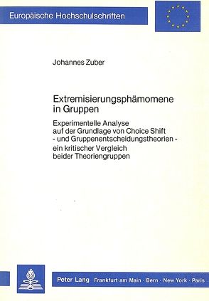 Extremisierungsphänomene in Gruppen von Zuber,  Johannes