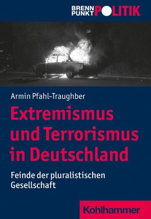 Extremismus und Terrorismus in Deutschland von Große Hüttmann,  Martin, Meine,  Anna, Pfahl-Traughber,  Armin, Riescher,  Gisela, Weber,  Reinhold