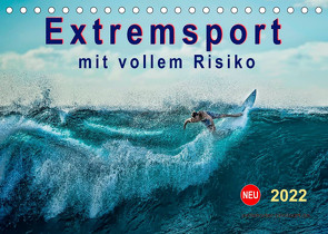 Extremsport – mit vollem Risiko (Tischkalender 2022 DIN A5 quer) von Roder,  Peter