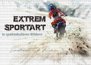 Extremsportart (Wandkalender 2022 DIN A3 quer) von Weizel,  Elvira