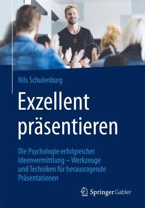 Exzellent präsentieren von Schulenburg,  Nils