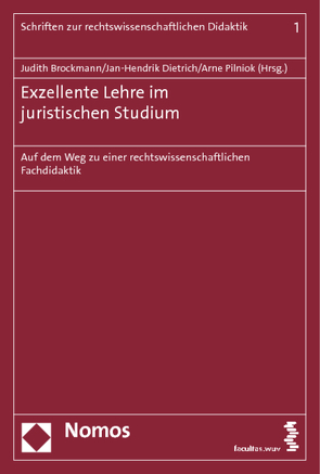 Exzellente Lehre im juristischen Studium von Brockmann,  Judith, Dietrich,  Jan-Hendrik, Pilniok,  Arne