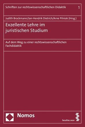 Exzellente Lehre im juristischen Studium von Brockmann,  Judith, Dietrich,  Jan-Hendrik, Pilniok,  Arne