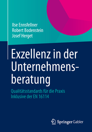 Exzellenz in der Unternehmensberatung von Bodenstein,  Robert, Ennsfellner,  Ilse, Herget,  Josef