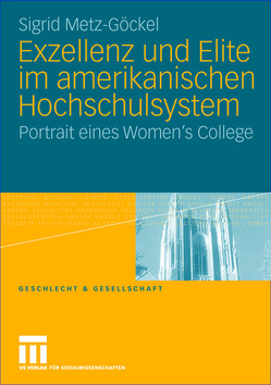 Exzellenz und Elite im amerikanischen Hochschulsystem von Metz-Göckel,  Sigrid