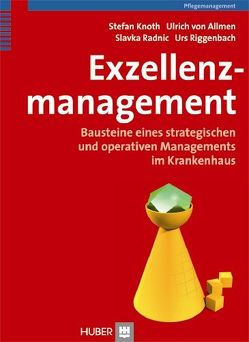 Exzellenzmanagement von Allmen,  Ulrich von, Knoth,  Stefan, Radnic,  Slavka, Riggenbach,  Urs