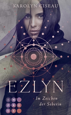 Ezlyn. Im Zeichen der Seherin von Ciseau,  Karolyn