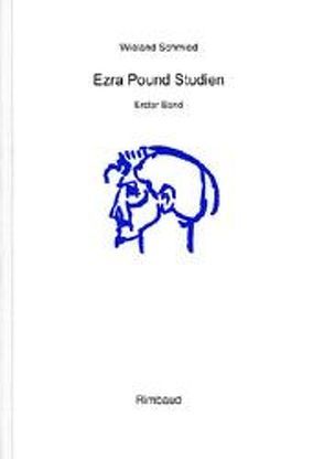 Ezra Pound Studien von Schmied,  Wieland