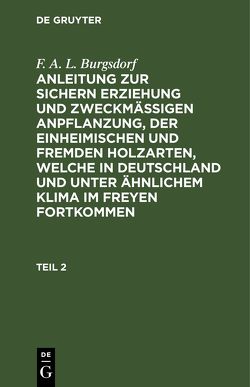 F. A. L. Burgsdorf: Anleitung zur sichern Erziehung und zweckmäßigen… / F. A. L. Burgsdorf: Anleitung zur sichern Erziehung und zweckmäßigen…. Teil 2 von Burgsdorf,  F. A. L.