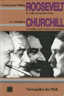 F. D. Roosevelt /Winston Churchill von Franz-Willing,  Georg, Thadden,  Adolf von