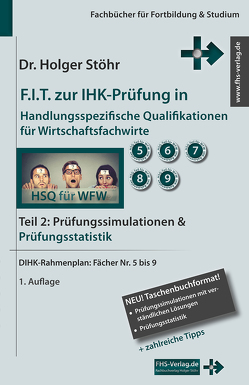 F.I.T. zur IHK-Prüfung in Handlungsspezifische Qualifikationen für Wirtschaftsfachwirte von Stöhr,  Holger