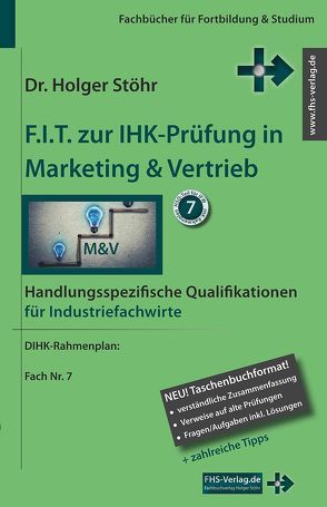 F.I.T. zur IHK-Prüfung in Marketing & Vertrieb von Stöhr,  Holger