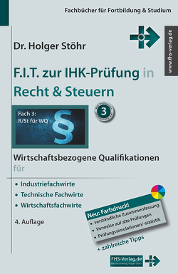 F.I.T. zur IHK-Prüfung in Recht & Steuern von Stöhr,  Holger