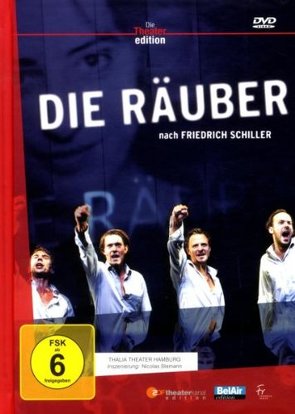 F. Schiller: Die Räuber, Thalia Theater Hamburg von Bantzer,  Christoph, Eggert,  Maren, Hochmair,  Philipp, Hoevels,  Daniel, Knopp,  Felix, Maertens,  Peter, Matz,  Katharina, Schiller,  Friedrich, Simon,  Alexander, Stemann,  Nicolas