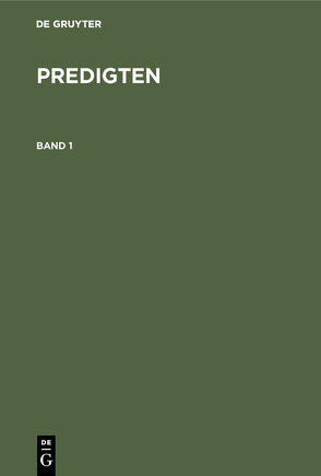 F. Schleiermacher: Predigten / F. Schleiermacher: Predigten. Band 1 von Schleiermacher,  F.