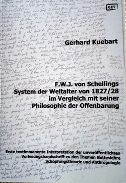 F.W.J. von Schellings System der Weltalter von 1827/28 im Vergleich mit seiner Philosophie der Offenbarung von Kuebart,  Gerhard