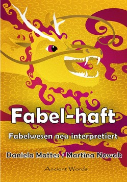 Fabel-haft von Mattes,  Daniela, Nowak,  Martina