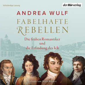 Fabelhafte Rebellen von Bremer,  Mark, Wirthensohn,  Andreas, Wulf,  Andrea