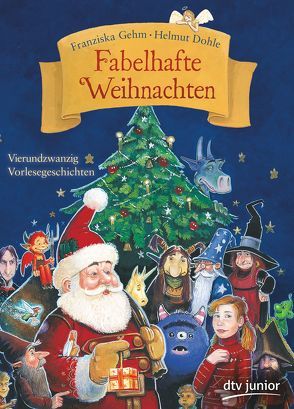 Fabelhafte Weihnachten von Dohle,  Helmut, Gehm,  Franziska